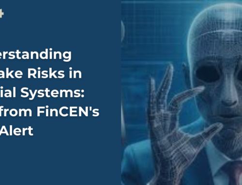 Understanding Deepfake Risks in Financial Systems: Insights from FinCEN’s Alert